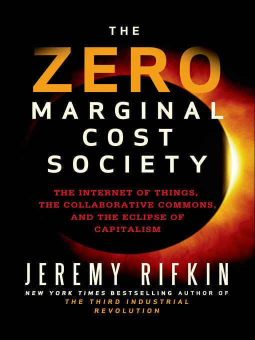 Title details for The Zero Marginal Cost Society by Jeremy Rifkin - Available